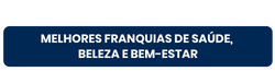 Franquias de saúde, beleza e bem-estar