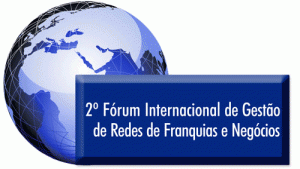 Vem aí o 2°Fórum Internancional de Gestão de Franquias e Negócios