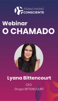 Webinar O Grande Chamado: Lançamento Franchising Consciente