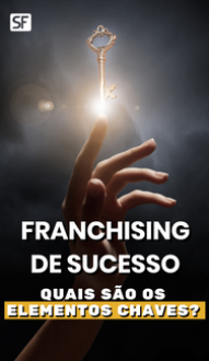 O que faz um franchising de sucesso?