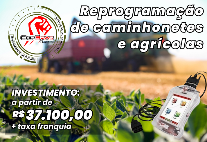 Franquia Chipbras de Reprogramação para Máquinas Agrícolas e Caminhonetes